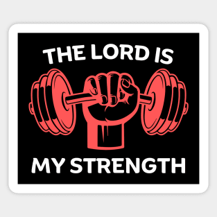 The Lord Is My Strength | Christian Gym Workout Sticker